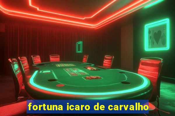 fortuna icaro de carvalho